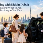 Traveling with Kids in Dubai: Car Seats and What to Ask Before Booking a Chauffeur